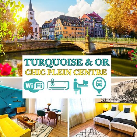 Bel Ami 01 - Turquoise & Or - Moderne Chic - Centre Ville - Acces Jardin - Clim - Wifi - Parking - Localisation Ideale Schiltigheim Exterior foto